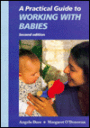 Practical Guide to Working with Babies