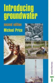 Title: Introducing Groundwater / Edition 1, Author: Michael Price