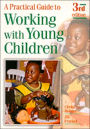 A Practical Guide to Working with Young Children / Edition 3