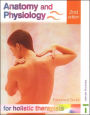Anatomy and Physiology for Holistic Therapists
