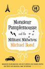 Monsieur Pamplemousse and the Militant Midwives