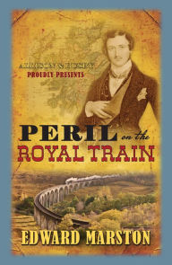 Title: Peril on the Royal Train, Author: Edward Marston