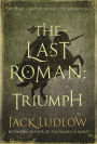 The Last Roman. Book 3: Triumph