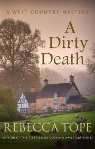 Title: A Dirty Death, Author: Rebecca Tope