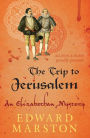 The Trip to Jerusalem: The dramatic Elizabethan whodunnit