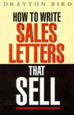 How To Write Sales Letters That Sell By Drayton Bird Paperback