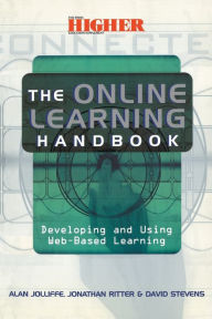 Title: The Online Learning Handbook: Developing and Using Web-based Learning, Author: Alan (Senior Lecturer Jolliffe