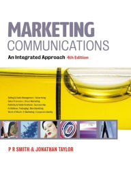 Marketing Communications: An Integrated Approach / Edition 4
