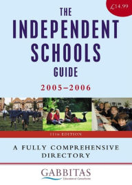 Independent Schools Guide: A Fully Comprehensive Directory