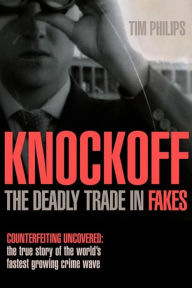 Knockoff: The Deadly Trade in Counterfiet Goods