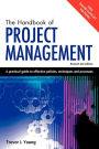 The Handbook of Project Management: A Practical Guide to Effective Policies and Procedures / Edition 2