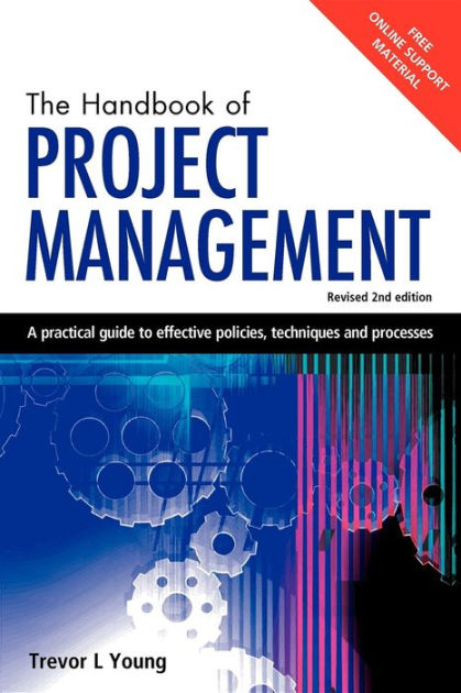 The Handbook Of Project Management: A Practical Guide To Effective ...