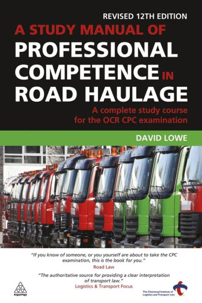 A Study Manual of Professional Competence in Road Haulage: A Complete Study Course for the OCR CPC Examination