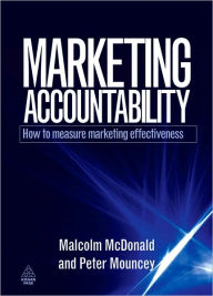 Title: Marketing Accountability: How to Measure Marketing Effectiveness, Author: Malcolm McDonald