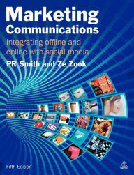 Title: Marketing Communications: Integrating Offline and Online with Social Media, Author: PR Smith