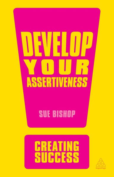 Develop Your Assertiveness