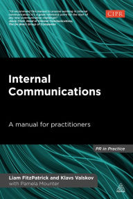 Title: Internal Communications: A Manual for Practitioners, Author: Liam FitzPatrick