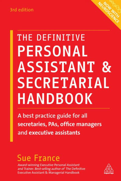 The Definitive Personal Assistant & Secretarial Handbook: A Best Practice Guide for All Secretaries, PAs, Office Managers and Executive Assistants