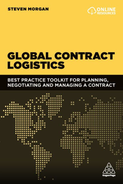 Global Contract Logistics: Best Practice Toolkit for Planning, Negotiating and Managing a Contract