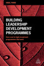 Building Leadership Development Programmes: Zero-Cost to High-Investment Programmes that Work