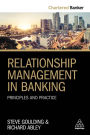Relationship Management in Banking: Principles and Practice / Edition 1