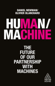 Title: Human/Machine: The Future of our Partnership with Machines, Author: Daniel Newman