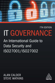 Title: IT Governance: An International Guide to Data Security and ISO 27001/ISO 27002, Author: Alan Calder