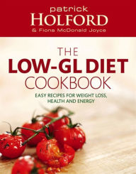 Title: The Holford Low-GL Diet Cookbook, Author: Patrick Holford BSc