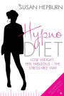 Hypnodiet: Lose Weight, Feel Fabulous - The Stress-Free Way