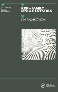 Title: KDP - Family Single Crystals / Edition 1, Author: L.N Rashkovich