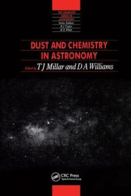 Title: Dust and Chemistry in Astronomy, Author: T.J Millar