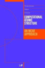 Computational Atomic Structure: An MCHF Approach / Edition 1
