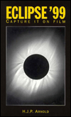 Title: Eclipse '99: Capture it on Film, Author: H.J.P Arnold