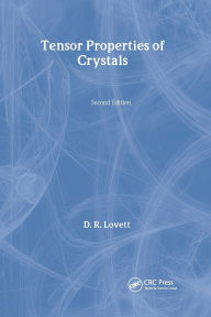 Title: Tensor Properties of Crystals, Author: D Lovett