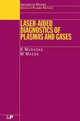 Laser-Aided Diagnostics of Plasmas and Gases / Edition 1