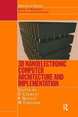 3D Nanoelectronic Computer Architecture and Implementation / Edition 1