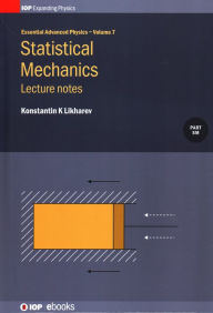 Title: Statistical Mechanics: Lecture Notes, Author: Konstantin Likharev