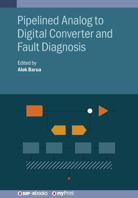 Pipelined Analog to Digital Converter and Fault Diagnosis
