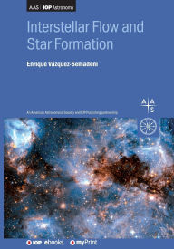 Title: Interstellar Flow and Star Formation, Author: Enrique Vazquez-Semadeni