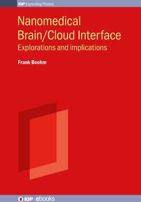 Nanomedical Brain/Cloud Interface: Explorations and implications