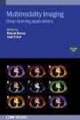 Multimodality Imaging, Volume 1: Deep learning applications
