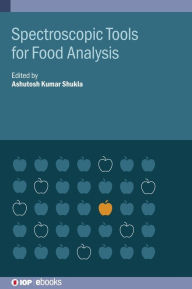 Title: Spectroscopic Tools for Food Analysis, Author: Ashutosh Shukla