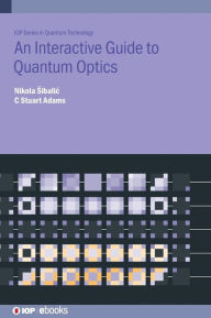 Title: Interactive Guide to Quantum Optics, Author: Nikola Sibalic