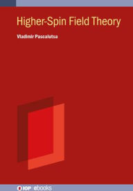 Title: Higher-Spin Field Theory, Author: Vladimir Pascalutsa