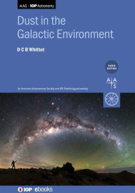 Title: Dust in the Galactic Environment (Third Edition), Author: Douglas Whittet