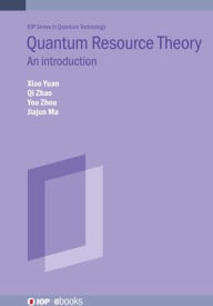 Title: Quantum Resource Theory: An introduction, Author: Xiao Yuan