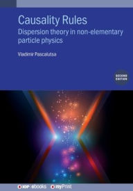 Title: Causality Rules: Dispersion theory in non-elementary particle physics, Author: Vladimir Pascalutsa