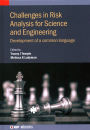Challenges in Risk Analysis for Science and Engineering: Development of a common language