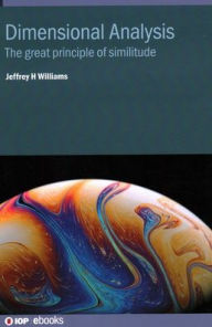 Title: Dimensional Analysis: The principle of similitude, Author: Jeffrey Williams