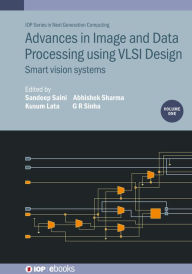 Title: Advances in Image and Data Processing using VLSI Design, Volume 1: Smart vision systems, Author: Sandeep Saini